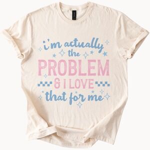 I'm Actually The Problem Sarcastic Graphic Tee with Stars